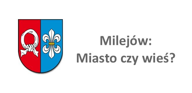 Milejów: Miasto czy wieś?